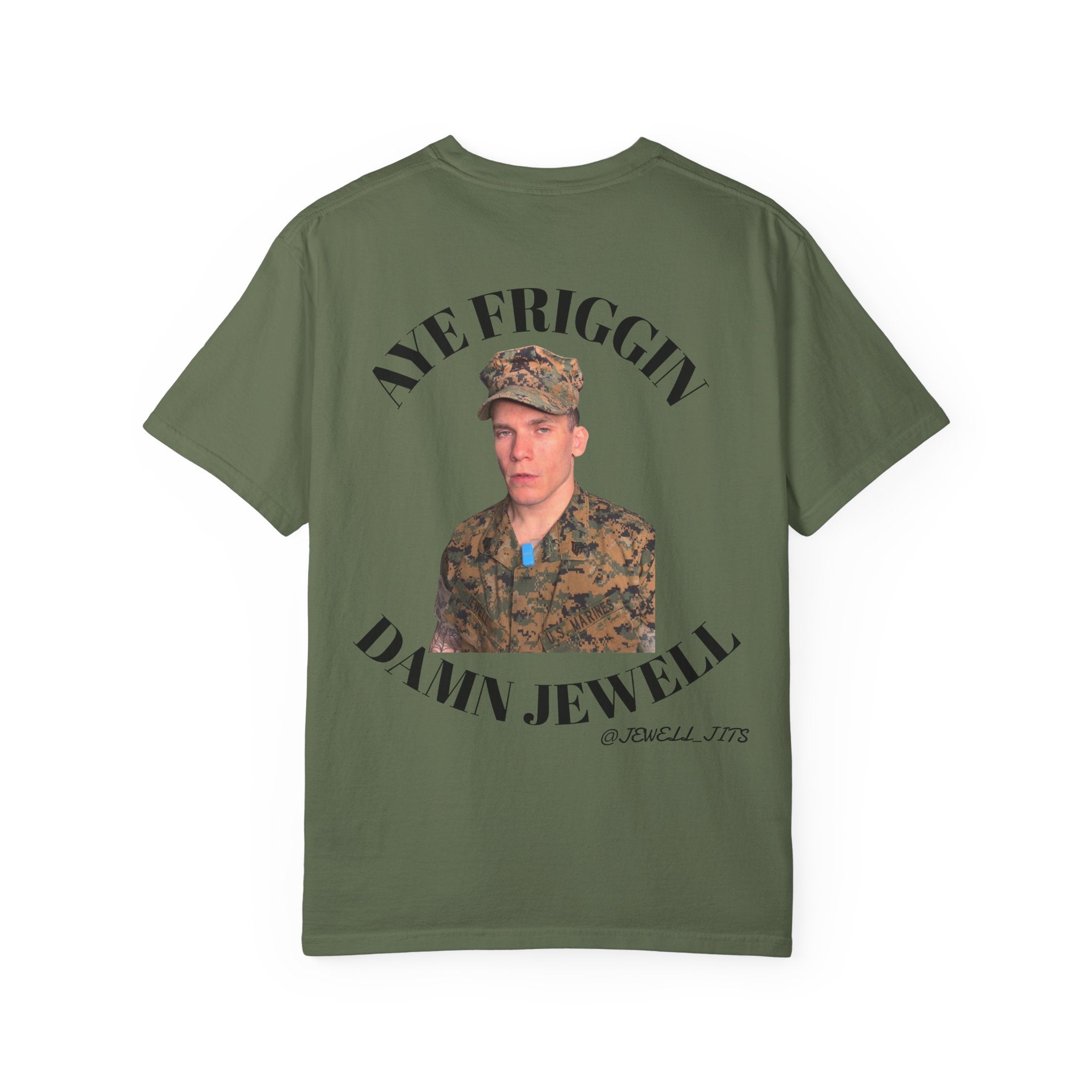 Aye Friggin Damn Jewell T-shirt | Military Photo Graphic