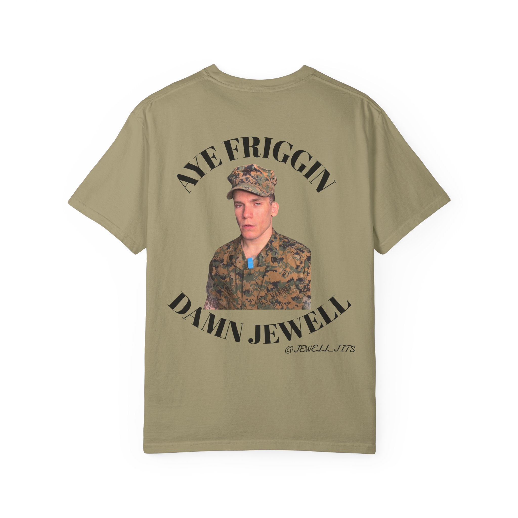 Aye Friggin Damn Jewell T-shirt | Military Photo Graphic
